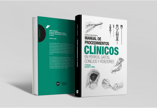 Manual de procedimientos clínicos en perros, gatos, conejos y roedores, 4ª edición -Manuales prácticos veterinaria