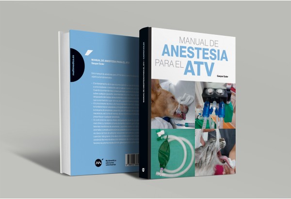 Manual de anestesia para el ATV -ATV (Ayudantes técnicos veterinarios) veterinaria