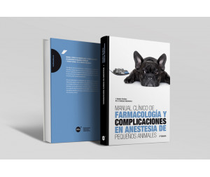 Manual clí­nico de farmacologí­a y complicaciones en anestesia de pequeños animales 2ª edición